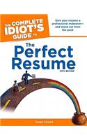 The Complete Idiot's Guide to the Perfect Resume, 5th Edition