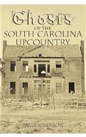 Ghosts of the South Carolina Upcountry