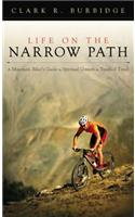 Life on the Narrow Path