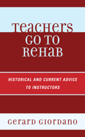 Teachers Go to Rehab