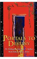 Portals to Destiny