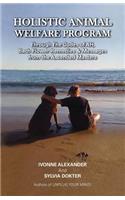 Holistic Animal Welfare Program(c) Through the Codes of Ah, Bach Flower Remedies & Messages from the Ascended Masters