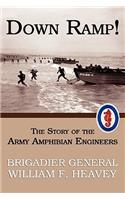 Down Ramp! The Story of the Army Amphibian Engineers (WWII Era Reprint)