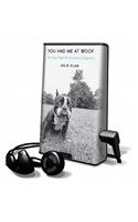 You Had Me at Woof
