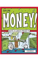 Explore Money!: With 25 Great Projects(Explore Your World)