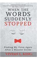 When the Words Suddenly Stopped