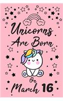 Unicorns Are Born On March 16