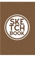 Sketchbook: The Awesome Creative Artists Drawing Doodling Sketching Book - 140 Blank Pages - Retro Fractal Circle Ring Pattern - Chocolate Brown