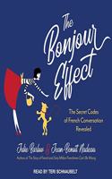 Bonjour Effect Lib/E: The Secret Codes of French Conversation Revealed