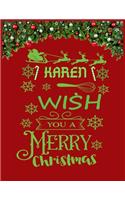 KAREN wish you a merry christmas: A Creative Holiday Coloring, Drawing, Word Search, Maze, Crosswords, Matching, Color by Number, Recipes and Word Scramble Activities Book for Boys a