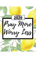 Pray More Worry Less