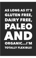 As Long As It's Gluten Free Dairy Free Paleo And Organic: Funny Gluten Free Gifts Lined Notebook Journal Gift