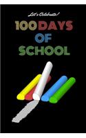 100 DAYS OF SCHOOL Notebook
