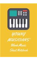 Young Musician's Blank Music Sheet Notebook