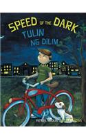 Speed of the Dark / Tulin ng Dilim