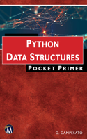 Python Data Structures Pocket Primer: (Pocket Primer)