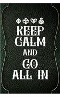 Keep Calm And Go All In