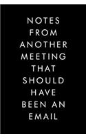 Notes From Another Meeting That Should Have Been An Email