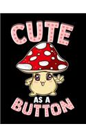 Cute As a Button