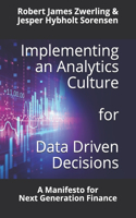 Implementing an Analytics Culture for Data Driven Decisions