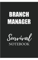 Branch Manager Survival Notebook