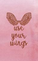 Use Your Wings: All Purpose 6x9 Blank Lined Notebook Journal Way Better Than A Card Trendy Unique Gift Pink Texture Wings