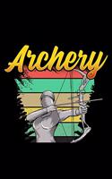 Archery: Awesome Archery Shooting Bow & Arrow Competitive Archer Blank Composition Notebook for Journaling & Writing (120 Lined Pages, 6" x 9")