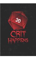 Crit Happens: College Ruled Role Playing Gamer Paper: Funny RPG Journal