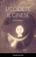Uccidete Il Cinese