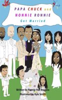Papa Chuck and Nonnie Ronnie Get Married