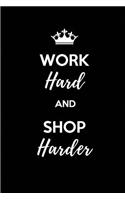 Work Hard and Shop Harder - My Shopping List Journal