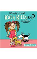 Where Could Katy Kitty Be?