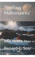 'the Surfing Millionaires'