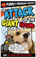 The Attack of the Giant Hound and All Hail the Jellyfiend: (Furry Freedom Fighters)