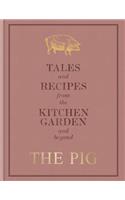 The Pig: Tales and Recipes from the Kitchen Garden and Beyond