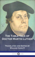 Table Talk of Doctor Martin Luther