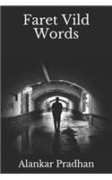 Faret VILD Words