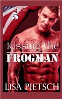 Kissing the Frogman: Book #5 in the Task Force 125 Action/Adventure Series(Task Force 125)