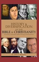 History & Diversification of the Bible & Christianity