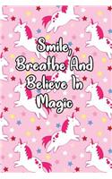 Smile, Breathe and Believe in Magic