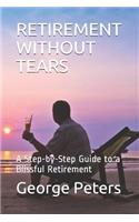 Retirement Without Tears
