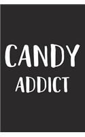 Candy Addict: A 6x9 Inch Matte Softcover Journal Notebook with 120 Blank Lined Pages and a Funny Foodie Feast Cover Slogan