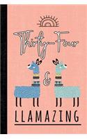 Thirty-Four and Llamazing