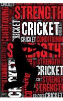 Cricket Strength and Conditioning Log: Cricket Workout Journal and Training Log and Diary for Cricketer and Coach - Cricket Notebook Tracker