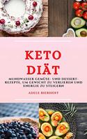 Keto Diät (Keto Diet German Edition)