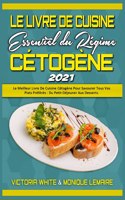 Le Livre De Cuisine Essentiel Du Régime Cétogène 2021
