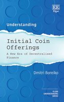 Understanding Initial Coin Offerings: A New Era of Decentralized Finance (Understanding series)