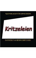 Malvorlagen für Erwachsene (Kritzeleien): Dieses Buch besteht aus 50 Malblätter, die zum Ausmalen, Einrahmen und/oder Meditieren verwendet werden können: Dieses Buch kann fotokopiert, gedruc(5 Malvorlagen Für Erwachsene)