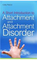 Short Introduction to Attachment and Attachment Disorder