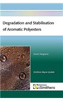 Degradation and Stabilisation of Aromatic Polyesters